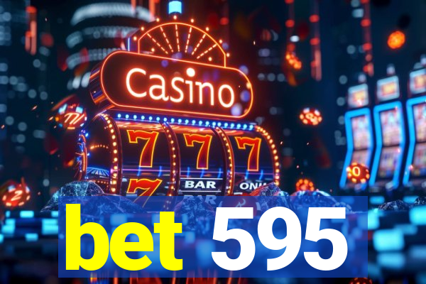 bet 595